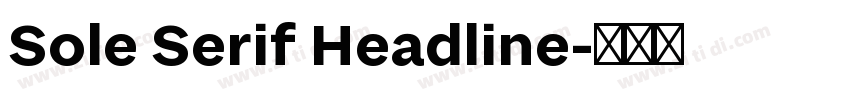 Sole Serif Headline字体转换